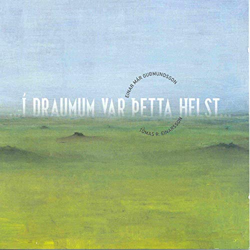 Tómas R. Einarsson, Einar Már Guðmundsson - Í draumum var þetta helst