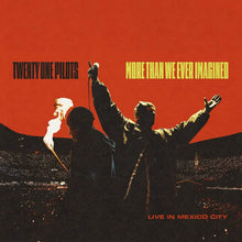 Twenty One Pilots - More Than We Ever Imagnined (Live in Mexico)