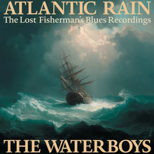 Waterboys - Atlantic Rain: The Lost Fisherman's
