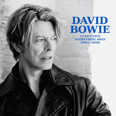 David Bowie - I Can't Give Everything Away 2002-2016)
