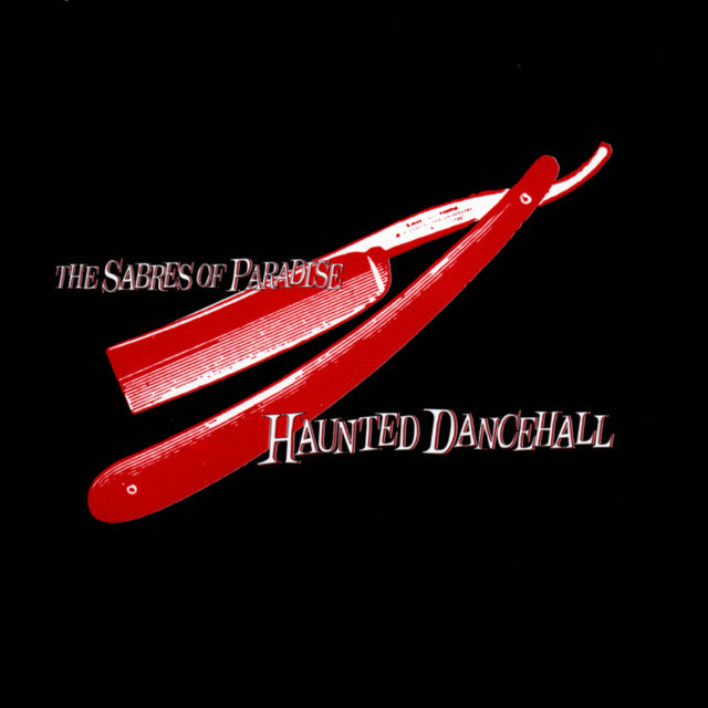 Sabres of Paradise - Haunted Dancehall