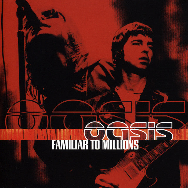 Oasis - Familiar To Millions (25th Anniversary)