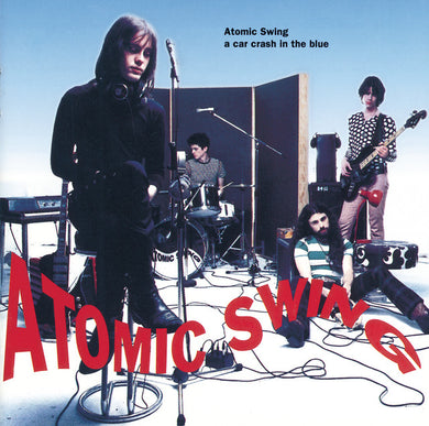 Atomic Swing - A Car Crash In The Blue