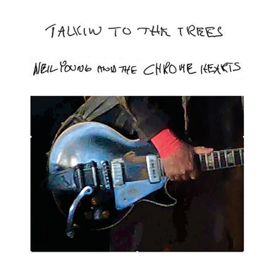 Neil Young - Talkin To The Trees