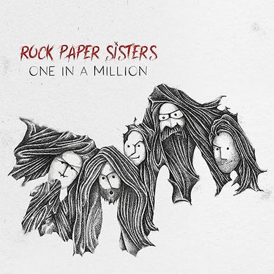 Rock Paper Sisters - One In A Million