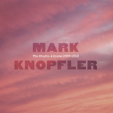 Mark Knopfler - The Studio albums 2009-2018 9LP box