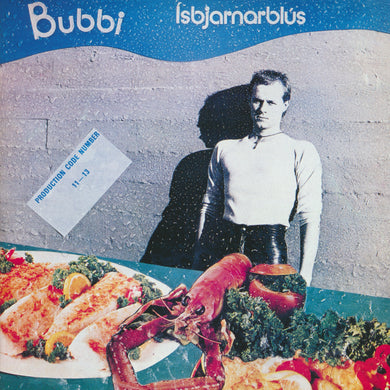 Bubbi - Ísbjarnarblús (45 ára afmælisútgáfa)