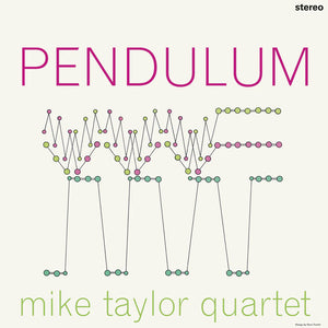Mike Taylor Quartet - Pendulum