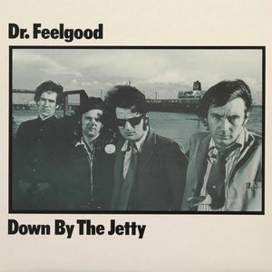 Dr. Feelgood - Down By The Jetty