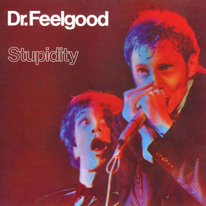 Dr. Feelgood - Stupidity