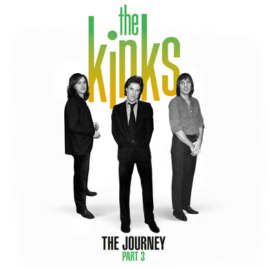 Kinks - The Journey - Part 3