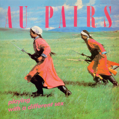 Au Pairs - Playing With A Different Sex