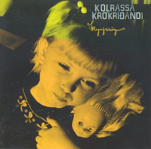 Kolrassa Krókríðandi - Kynjasögur