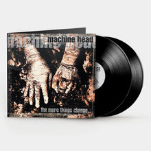 Machine Head - The More Things Change