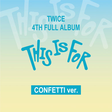 Twice - THIS IS FOR (CONFETTI ver.)