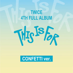 Twice - THIS IS FOR (CONFETTI ver.)