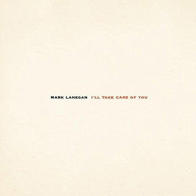 Mark Lanegan - I'll Take Care of You