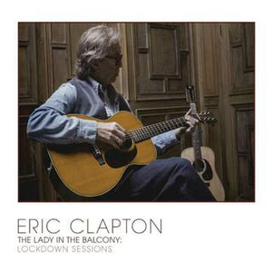 Eric Clapton - The Lady In The Balcony: Lockdown sessions (CD+DVD / CD+BR)