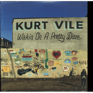 Kurt Vile - Wakin' On a Pretty Daze