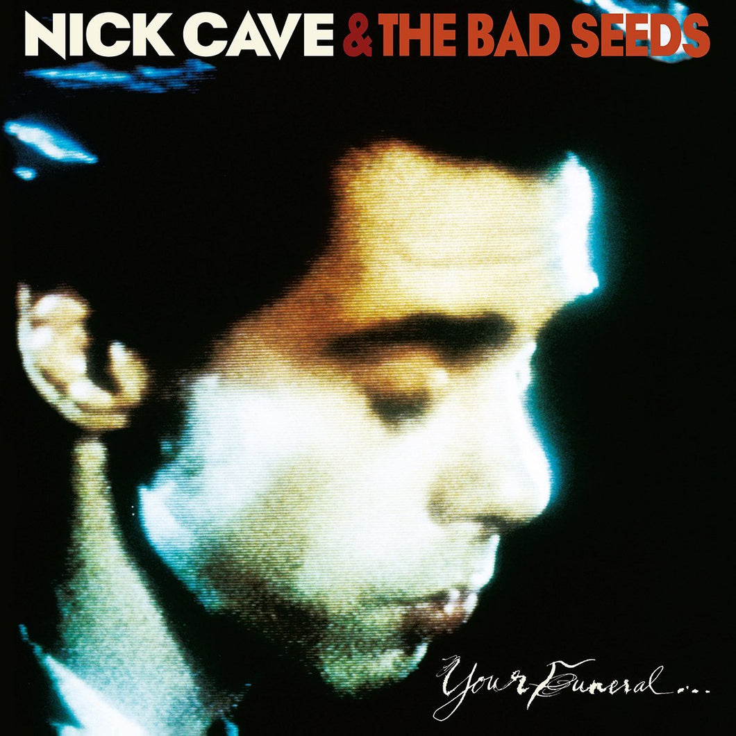 Nick Cave & The Bad Seeds - Your Funeral .. My Trial