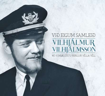 Vilhjálmur Vilhjálmsson - Við eigum samleið