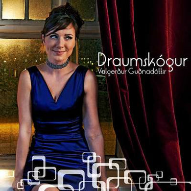 Valgerður Guðnadóttir - Draumskógur