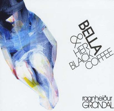 Ragnheiður Gröndal - Bella & her black coffee