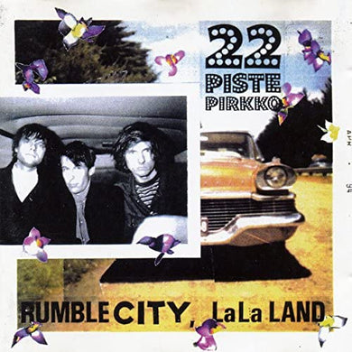 22-Pistepirkko - Rumble City, Lala Land