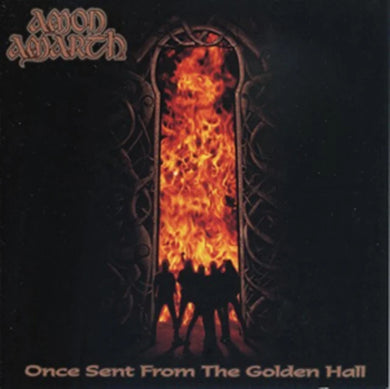 Amon Amarth - Once Sent From the Golden Hall