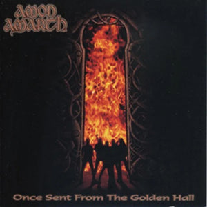 Amon Amarth - Once Sent From the Golden Hall