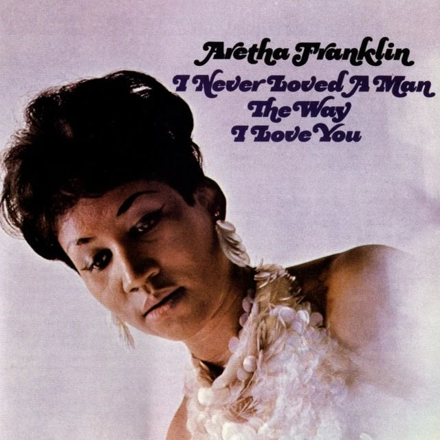 Aretha Franklin - I Never Loved A Man ..