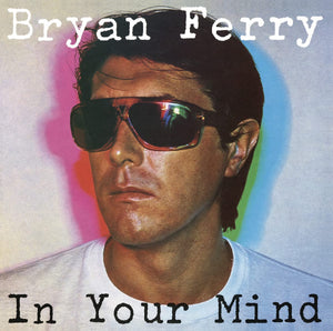 Bryan Ferry - In Your Mind