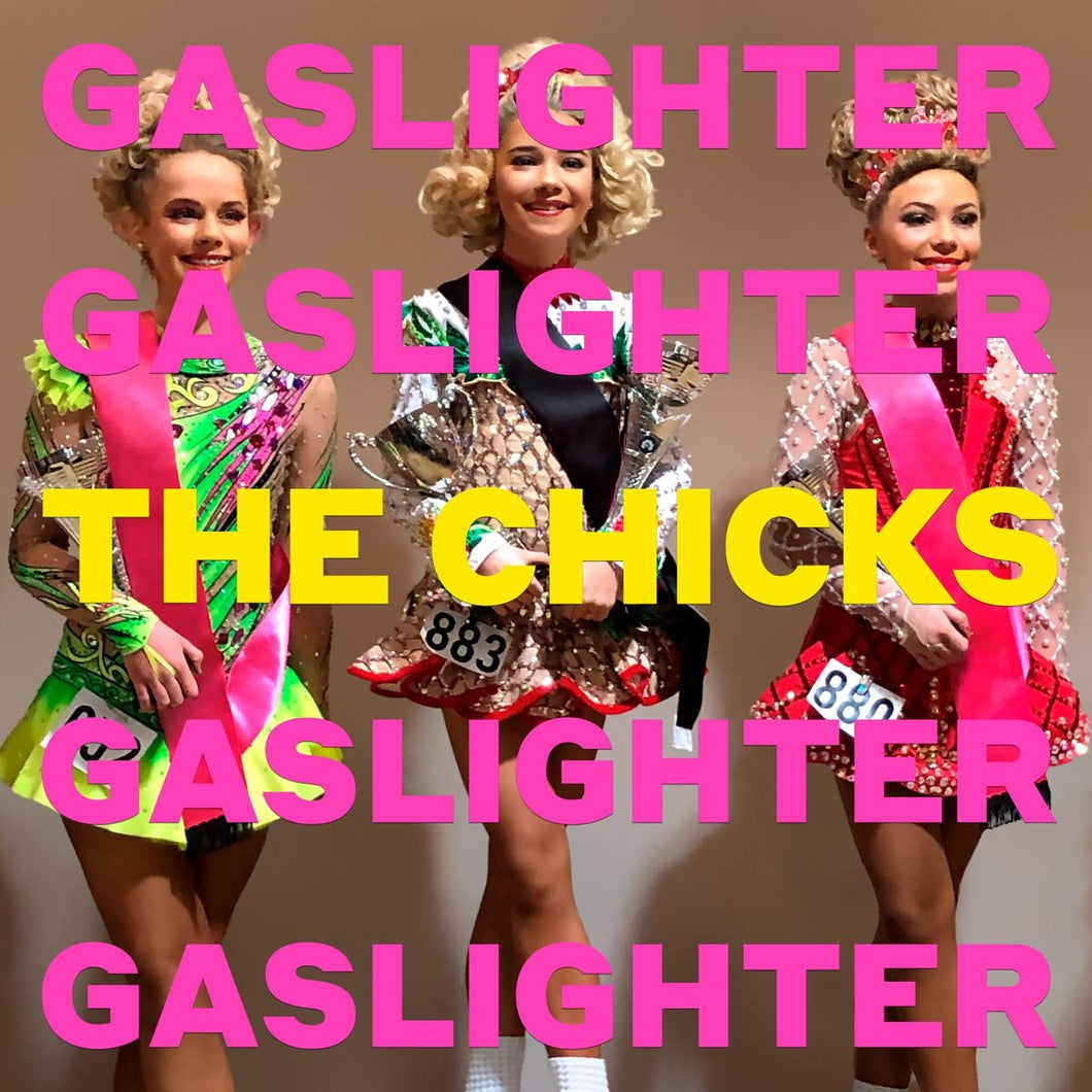 Chicks - Gaslighter