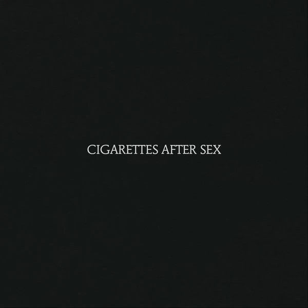 Cigarettes After Sex - Cigarettes After Sex