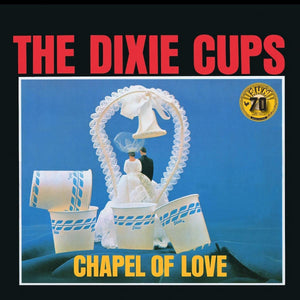 Dixie Cups - Chapel of Love (Mono) (Sun Records 70th Anniversary Edition)