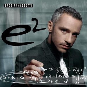 Eros Ramazzotti - E2 (Greatest Hits)