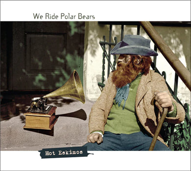 Hot Eskimos - We Ride Polar Bears