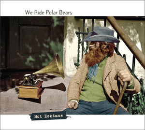 Hot Eskimos - We Ride Polar Bears