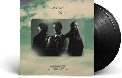 Arooj Aftab, Vijay Iyer, Shahzad Ismaily - Love In Exile