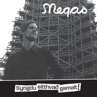 Megas - Syngdu eitthvað gamalt!