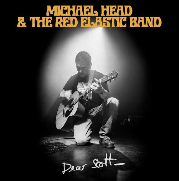 Michael Head & Red Elastic Band - Dear Scott