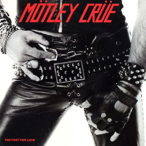 Motley Crue - To Fast for Love