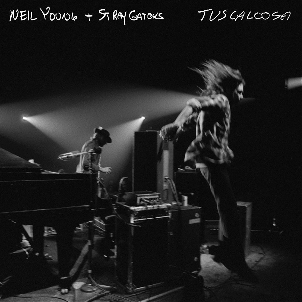 Neil Young & Stray Gators - Tuscaloosa Live