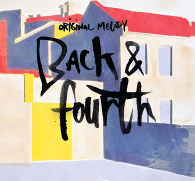 Original Melody - Back & Fourth