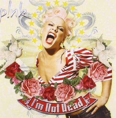 Pink - I'm Not Dead