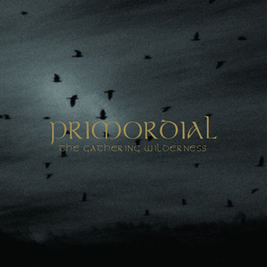 Primordial - The Gathering Wilderness