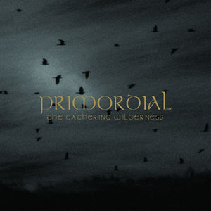 Primordial - The Gathering Wilderness