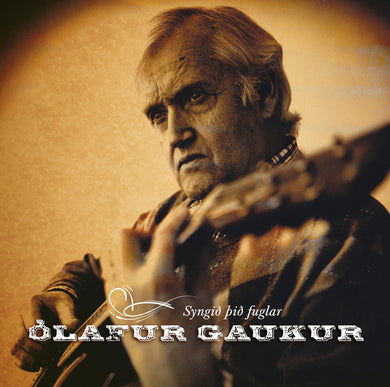 Ólafur Gaukur - Syngið þið fuglar