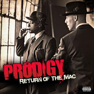 Prodigy (Of Mobb Deep) - Return of the Mack RSD