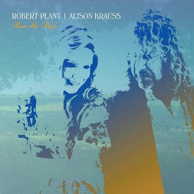 Alison Krauss, Robert Plant - Raise the Roof
